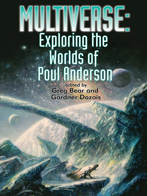 Title details for Multiverse: Exploring the Worlds of Poul Anderson by Greg Bear - Available